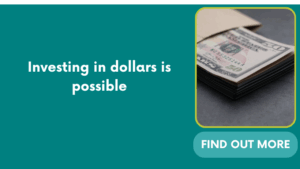 Investing in dollars is possible