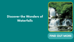 Discover the Wonders of Waterfalls