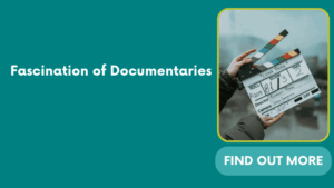 Fascination of Documentaries