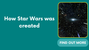 How Star Wars was created