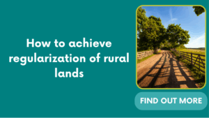 How to achieve regularization of rural lands