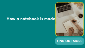 How a notebook is made
