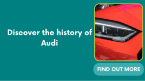Discover the history of Audi