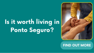 Is it worth living in Ponto Seguro?