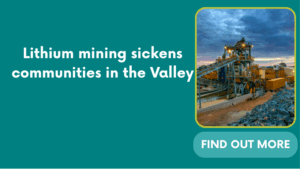 Lithium mining sickens communities in the Valley