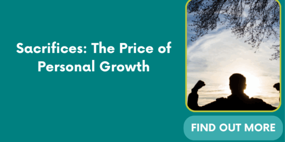Sacrifices: The Price of Personal Growth