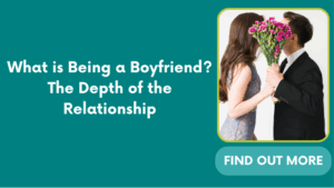 What is Being a Boyfriend? The Depth of the Relationship