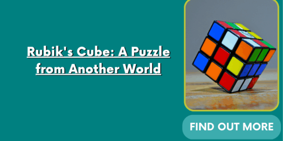 Rubik’s Cube: A Puzzle from Another World