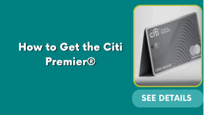 How to Get the Citi Premier®