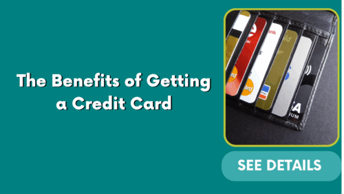 The Benefits of Getting a Credit Card
