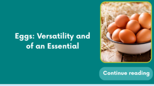 Eggs: Versatility and of an Essential