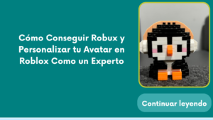 Cómo Conseguir Robux y Personalizar tu Avatar en Roblox Como un Experto