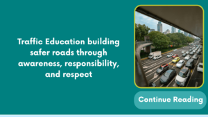 Traffic Education building safer roads through awareness, responsibility, and respect