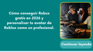 Cómo conseguir Robux gratis en 2026 y personalizar tu avatar de Roblox como un profesional.