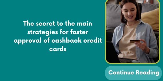The secret revealed to get fast approval for any credit card with cashback benefits enabled