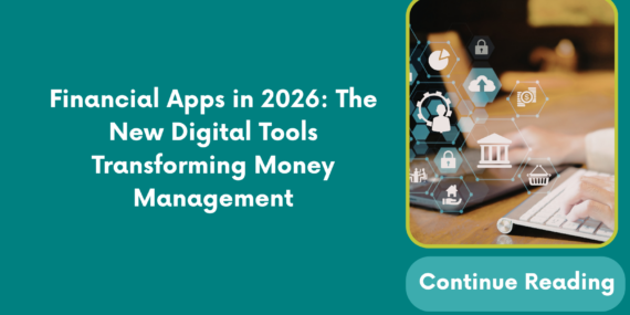 Financial Apps in 2026: The New Digital Tools Transforming Money Management