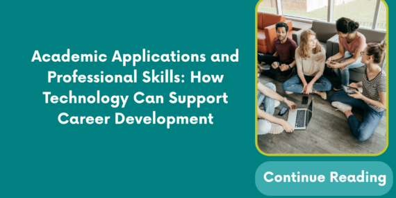 Academic Applications and Professional Skills: How Technology Can Support Career Development