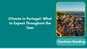 Climate in Portugal: What to Expect Throughout the Year