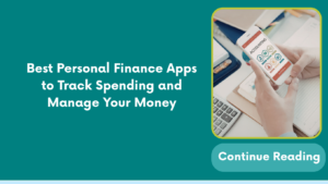 Best Personal Finance Apps to Track Spending and Manage Your Money